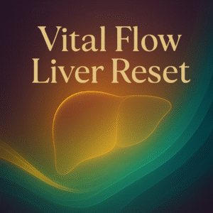 The Vital Flow Liver Reset